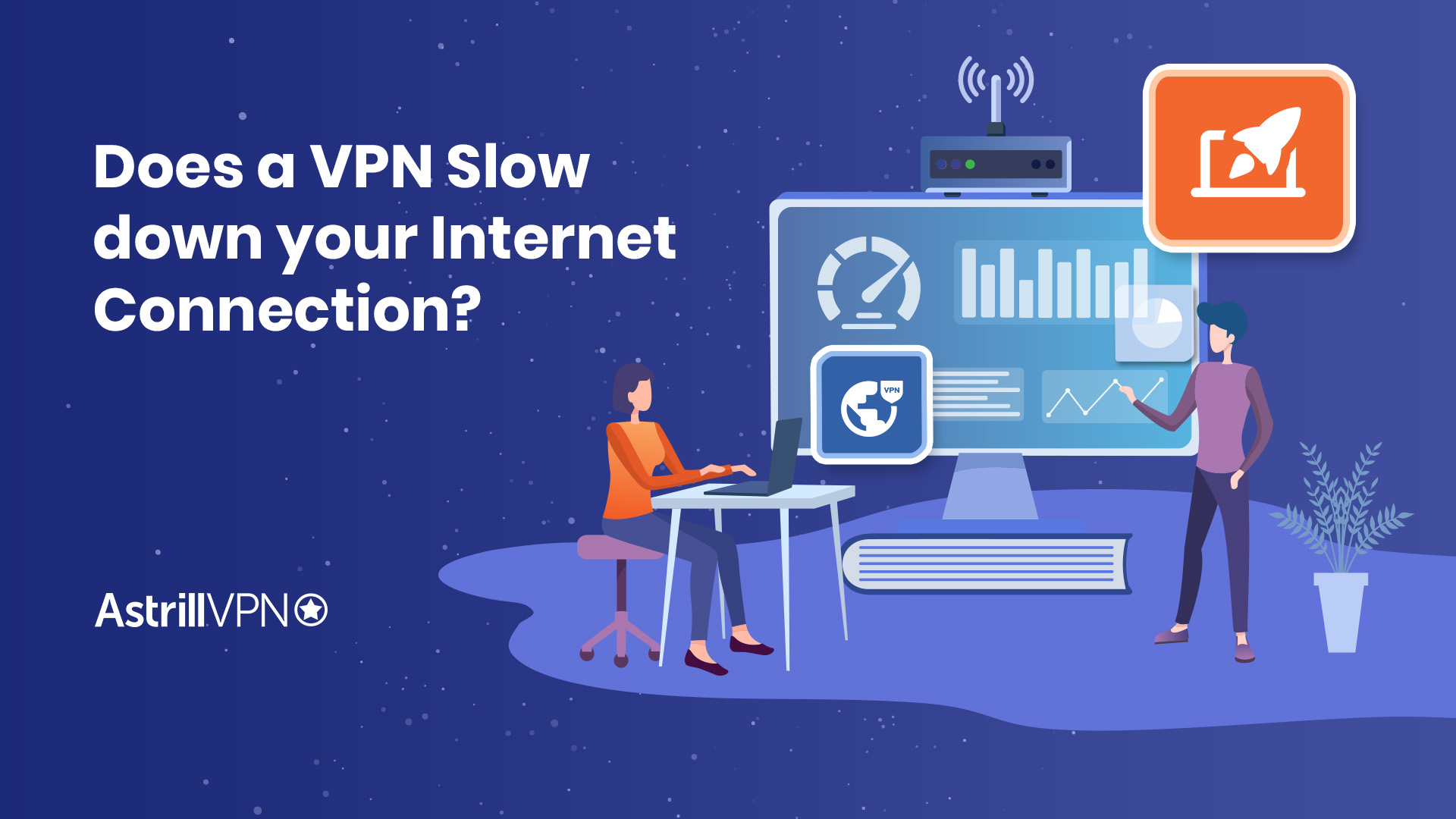 Does a VPN Slow Down the Internet? In-depth Analysis [Updated]