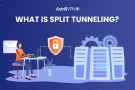 Split Tunneling VPN: How It Works and Why You Need It [Updated]