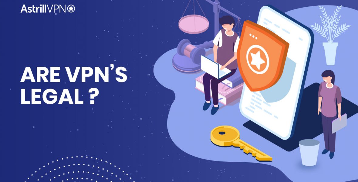 Are VPNs Legal or Illegal in 2023? Detailed Guide on VPN Laws