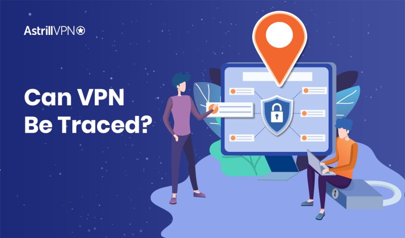 Can VPN Be Traced?
