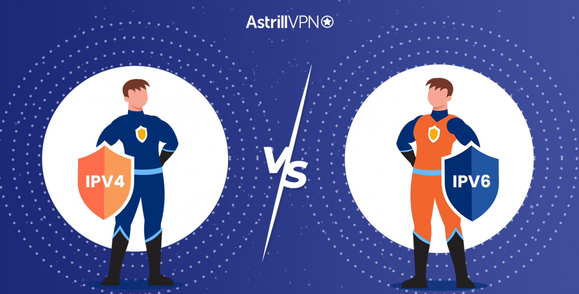 IPv4 vs IPv6: What’s the Difference and Which One is Better