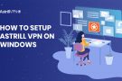 How to Setup Astrill VPN on Windows