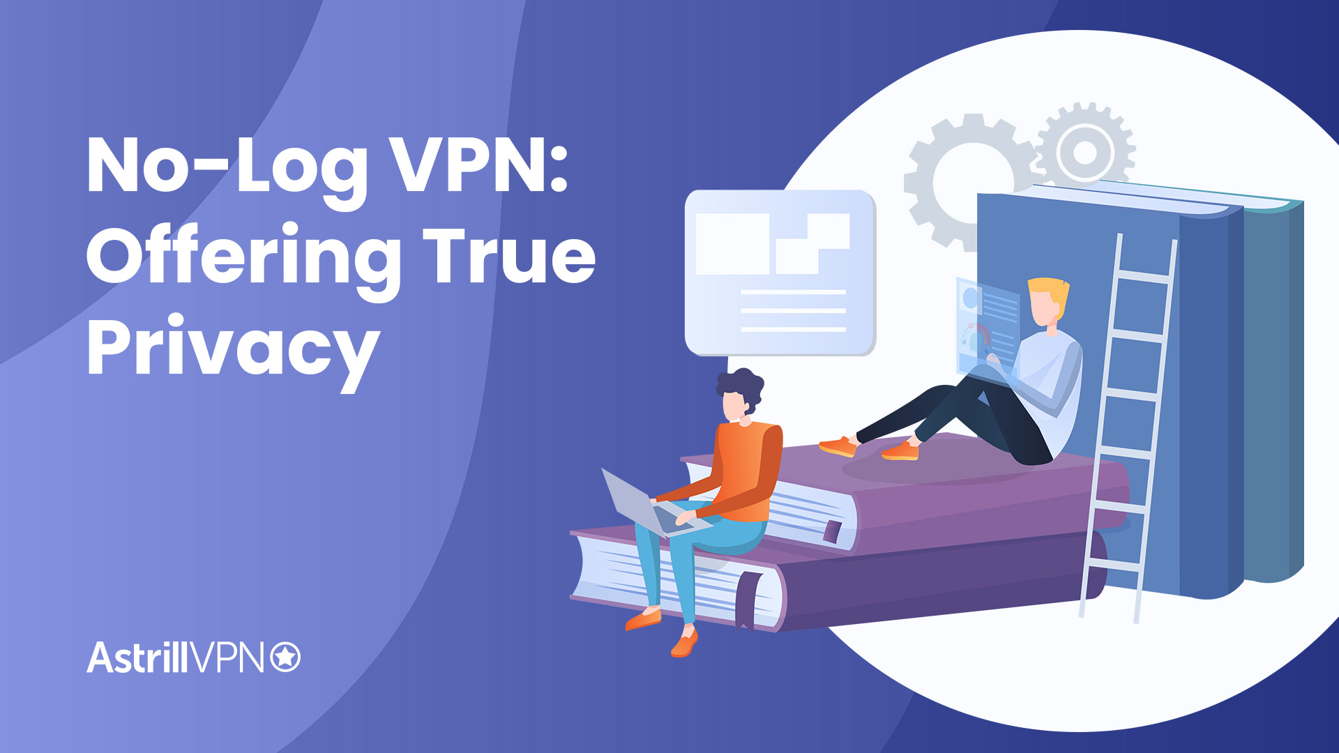 No-Log VPN: Offering True Privacy