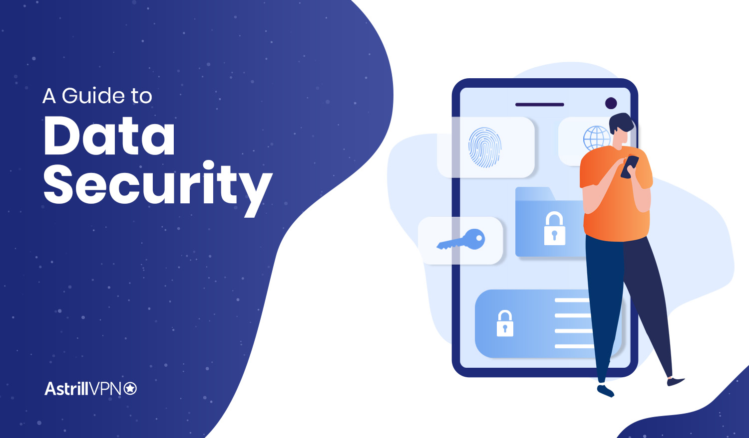 A Guide to Data Security: Types & Best Practices