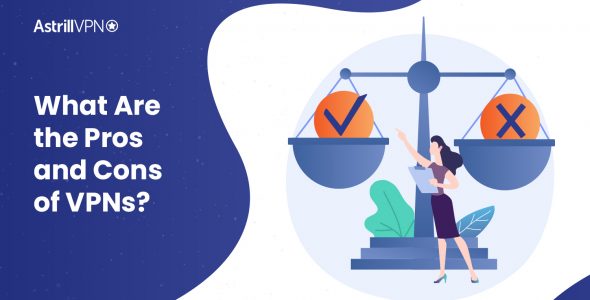 What are the Pros and Cons of VPN: All you need to know!