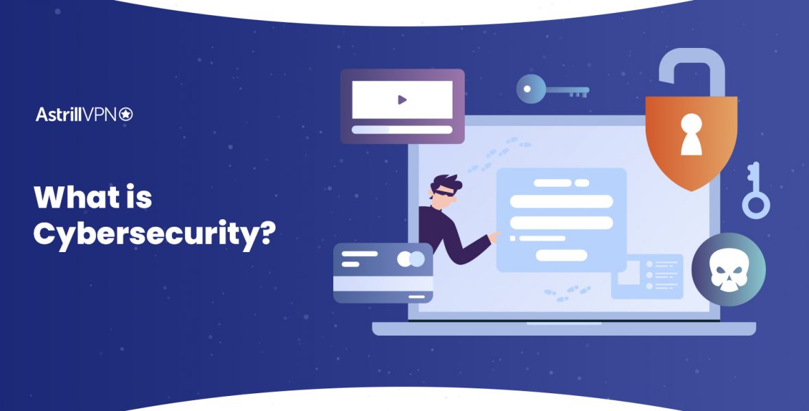 CyberSecurity: A Detailed Guide on Its Importance, Types and Measures