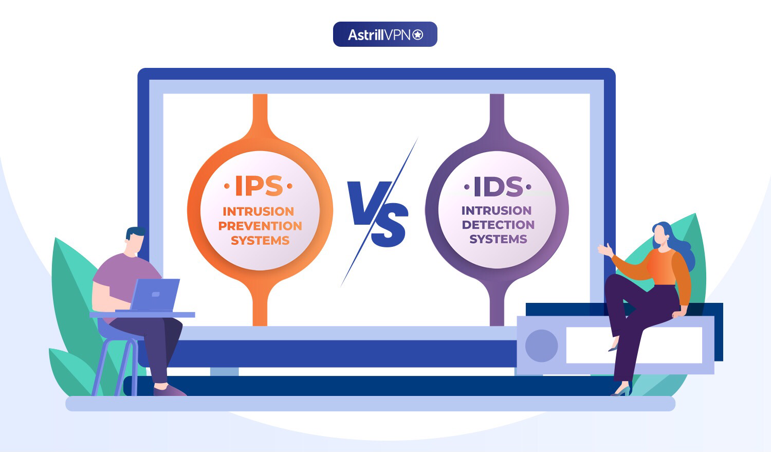 IPS vs. IDS: The Difference between Intrusion Prevention and Detection Systems