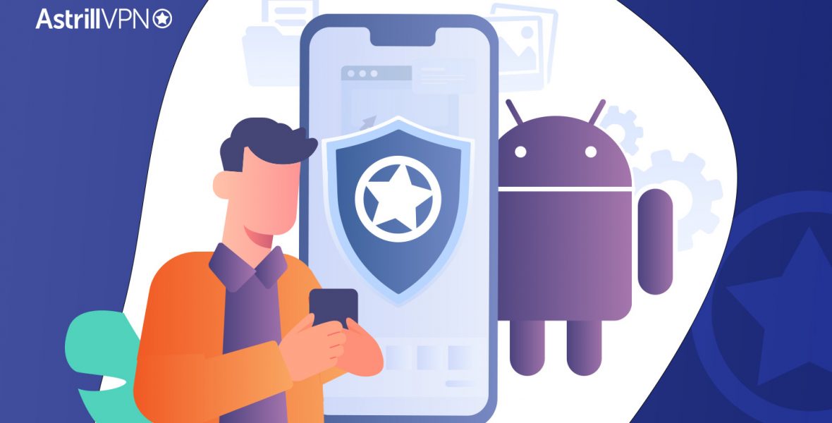 A Complete User Guide to Protect Privacy on Android