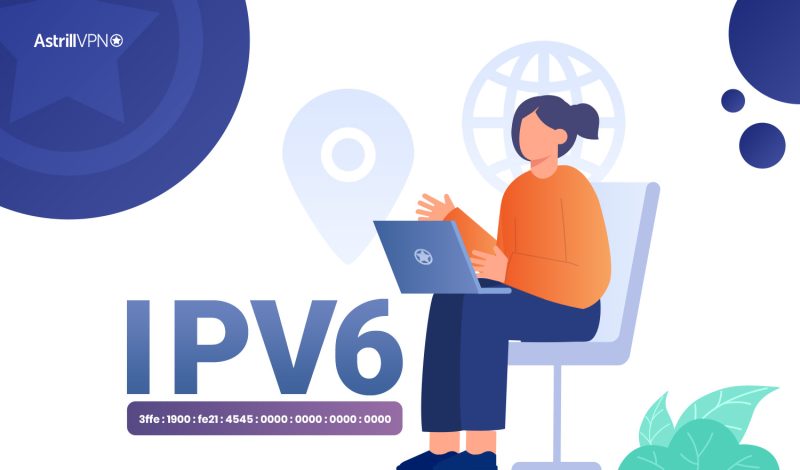Everything You Need to Know About IPv6: The Latest Internet Protocol