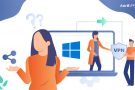 How to Effortlessly Share VPN Connection on Windows 10 With 5 Simple Tricks?