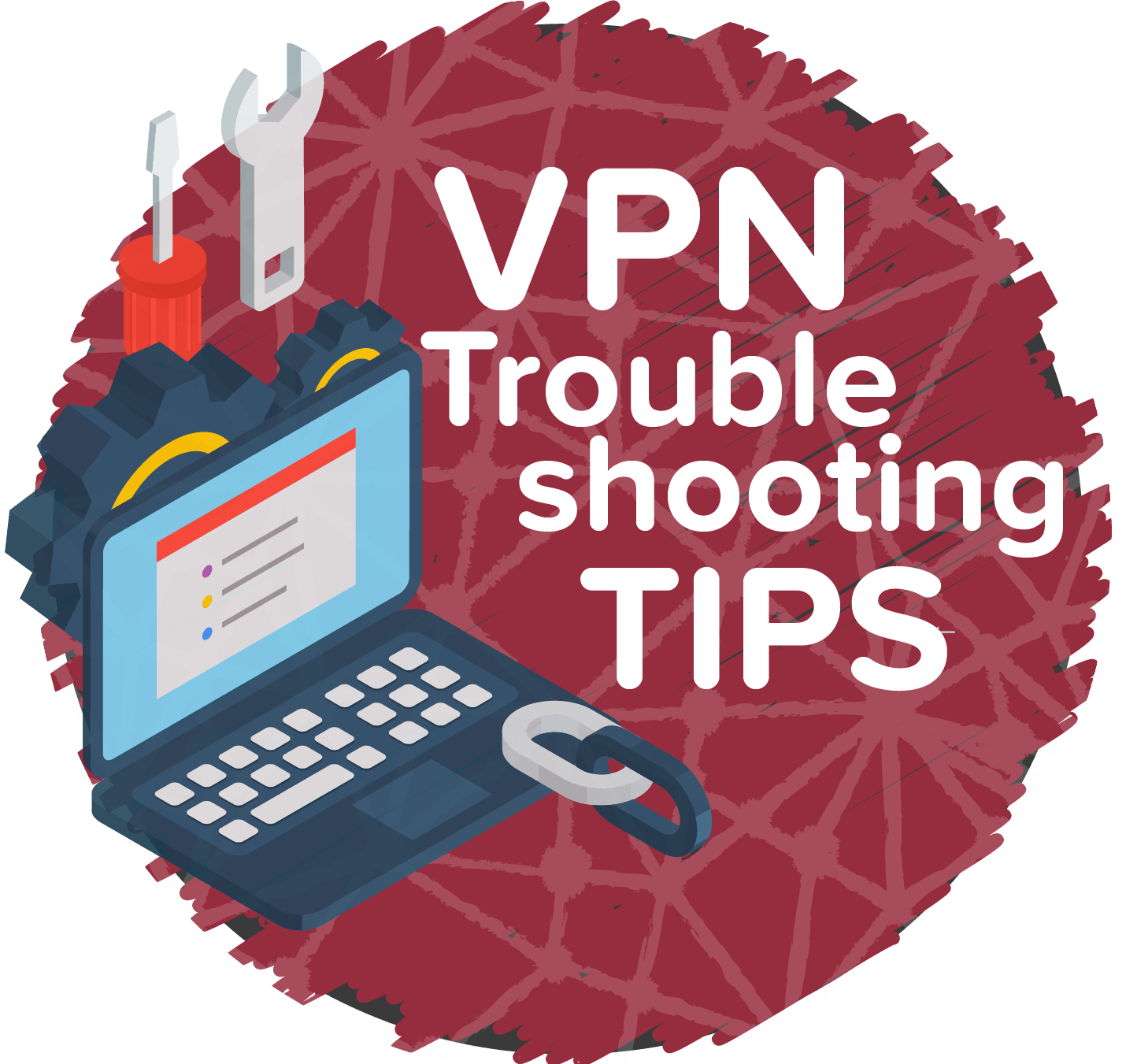 Preliminary troubleshooting VPN Tips