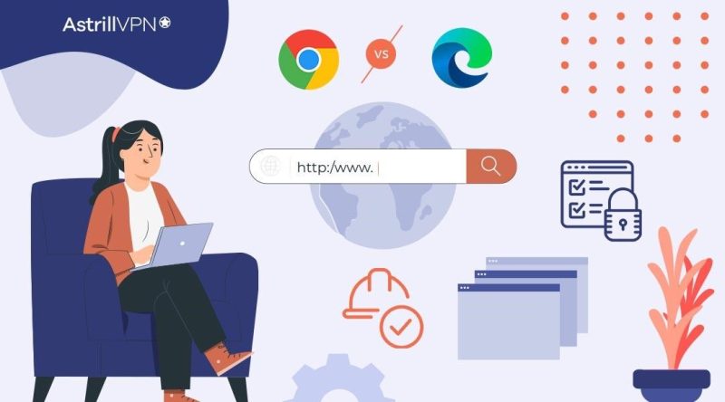 Microsoft Edge vs Chrome: Which One Is more Secure and Safe?