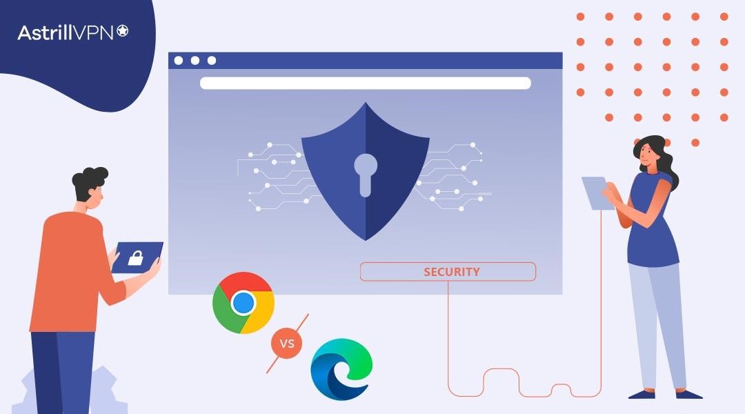 Security Edge vs Chrome Which Browser Is More Secure?