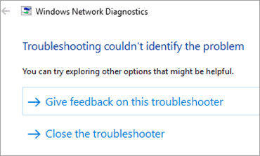 Troubleshooting couldn’t identify the problem