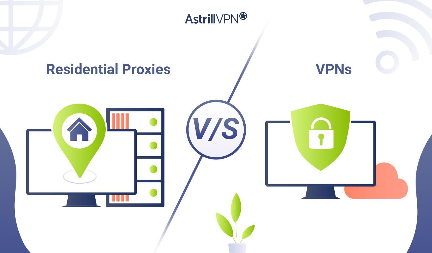 Differences between residential Proxies and VPNs