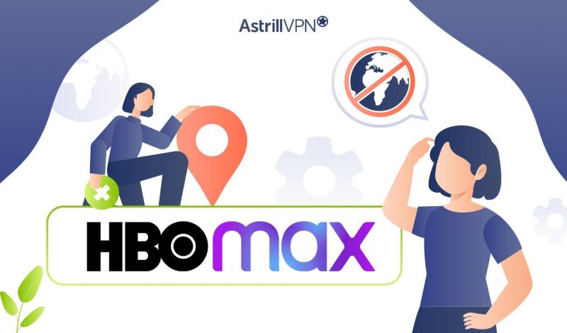 HBO Max Not Available In Your Region? Quick & Easy Fixes