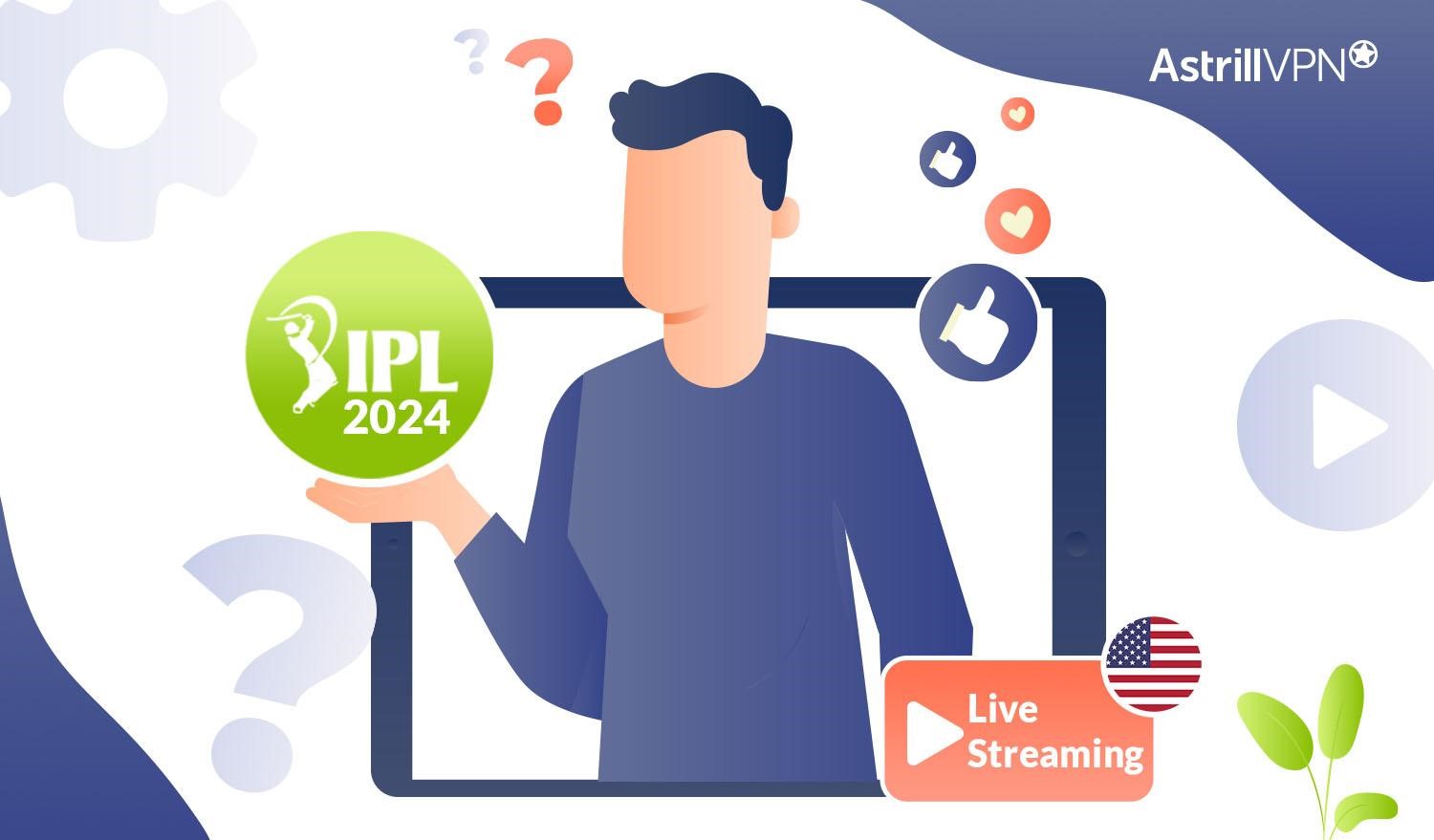 How To Watch IPL 2024 Live Streaming in the USA? AstrillVPN Blog