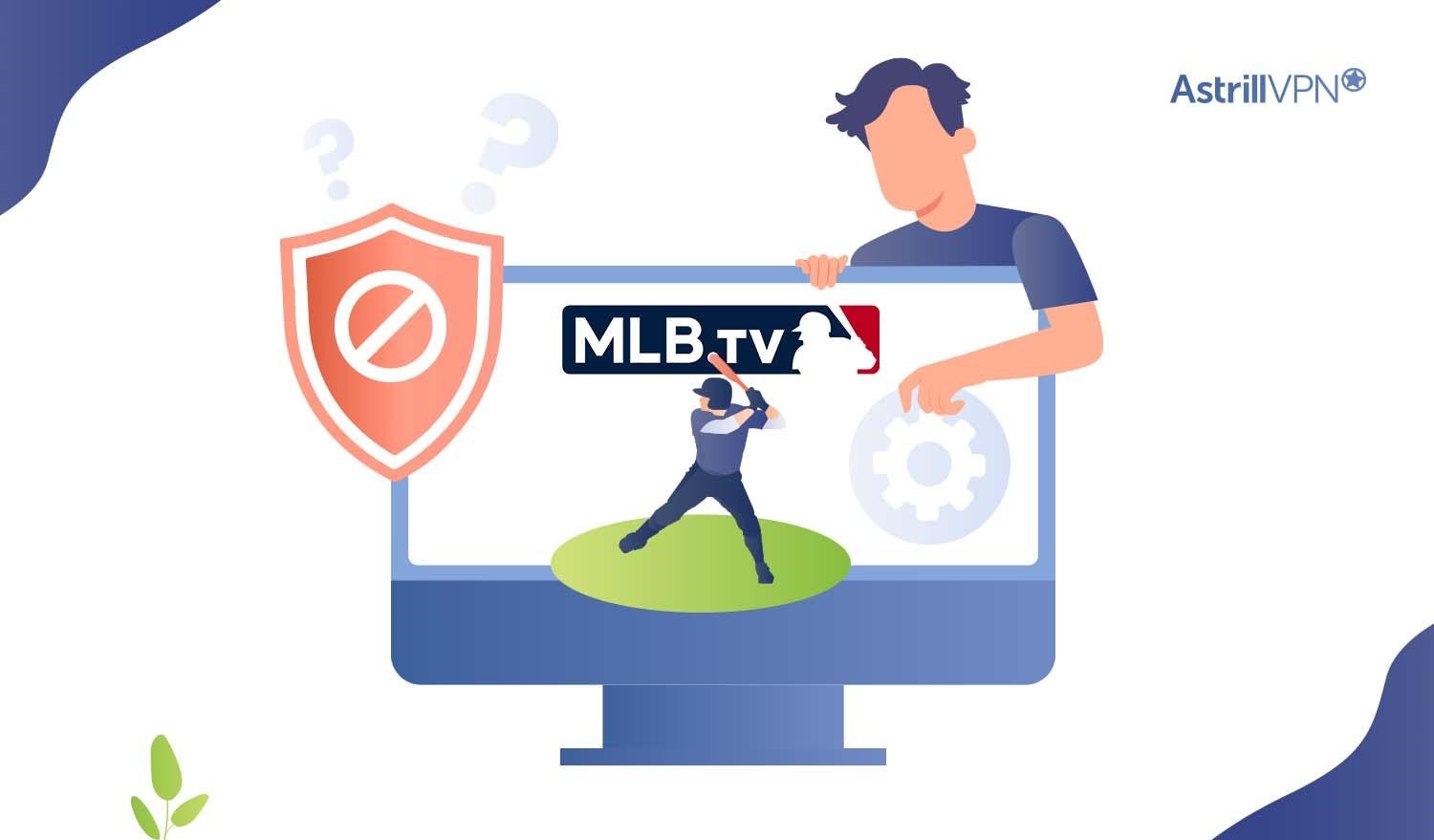 MLB TV VPN not working? Here’s how to fix