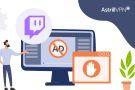 How to Block Twitch Ads – Tried and Tested Methods