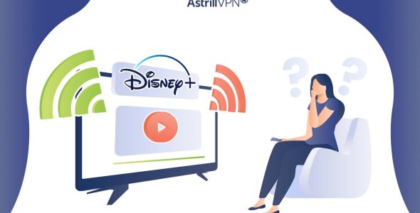 How to Watch Disney Plus from anywhere in 2026? - AstrillVPN Blog
