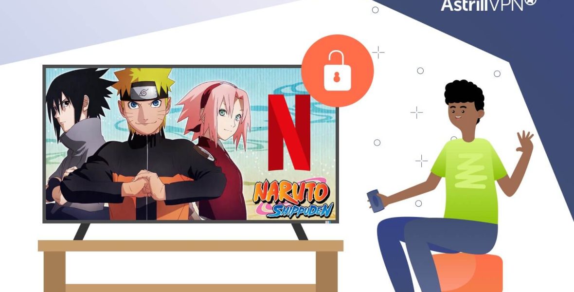 How To Watch Naruto Shippuden On Netflix - AstrillVPN Blog