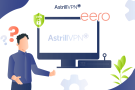 How to Choose the Best VPN for Your Eero Router?