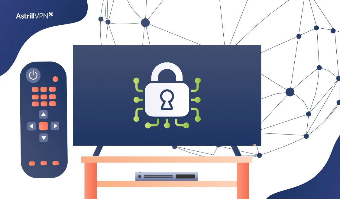 How to Set Up a VPN on Your Smart TV - Ultimate Guide