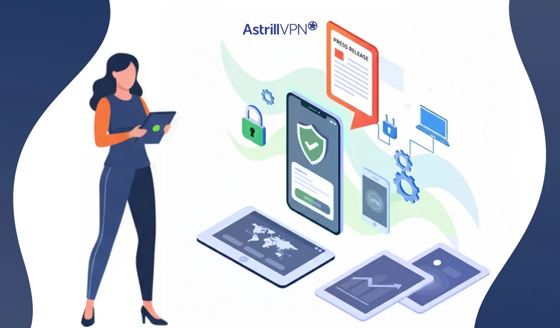 AstrillVPN Announces New App Update with Enhanced Security and Key Stability Improvements